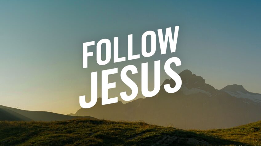 Follow Jesus